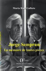 E-book, Jorge Semprun : la mémoire de toutes pièces, Ruiz Galbete, Marta, Orizons