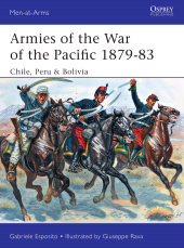eBook, Armies of the War of the Pacific 1879-83 : Chile, Peru & Bolivia, Osprey Publishing