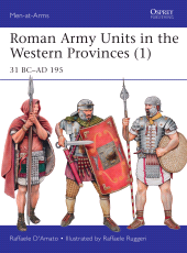 eBook, Roman Army Units in the Western Provinces (1) : 31 BC-AD 195, Osprey Publishing
