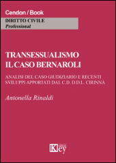 E-book, Transessualismo : il caso Bernaroli : analisi del caso giudiziario e recenti sviluppi apportati dal C.D. D.D.L. Cirinnà, Key editore