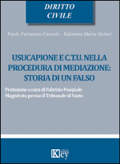 E-book, Usucapione e C.T.U. nella procedura di mediazione : storia di un falso, Key editore