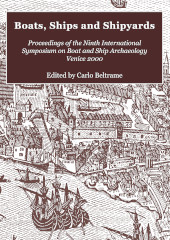 E-book, Boats, Ships and Shipyards : Proceedings of the Ninth International Symposium on Boat and Ship Archaeology, Venice 2000, Oxbow Books