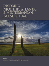 E-book, Decoding Neolithic Atlantic and Mediterranean Island Ritual, Oxbow Books