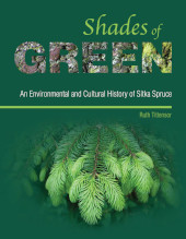 E-book, Shades of Green : An Environmental and Cultural History of Sitka Spruce, Oxbow Books