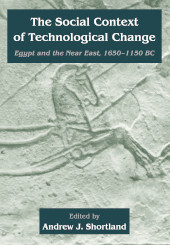 E-book, The Social Context of Technological Change : Egypt and the Near East, 1650-1150 BC, Oxbow Books