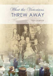 E-book, What the Victorians Threw Away, Oxbow Books
