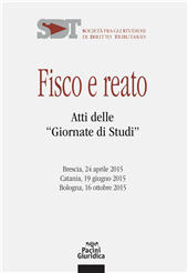 eBook, Fisco e reato : atti delle giornate di studi : Brescia, 24 aprile 2015, Catania, 19 giugno 2015, Bologna, 16 ottobre 2015, Pacini
