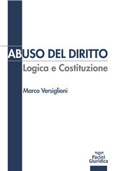 E-book, Abuso del diritto : logica e Costituzione, Versiglioni, Marco, Pacini