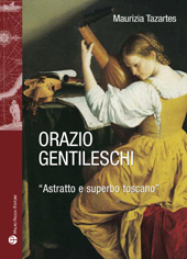 E-book, Orazio Gentileschi : astratto e superbo toscano, Tazartes, Maurizia, Mauro Pagliai