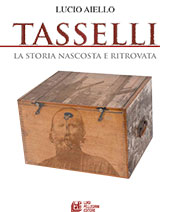 E-book, Tasselli : la storia nascosta e ritrovata, Aiello, Lucio, L. Pellegrini