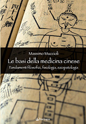 E-book, Le basi della medicina cinese : fondamenti filosofici, fisiologia, eziologia, Muccioli, Massimo, Pendragon