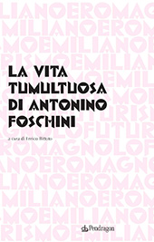 eBook, La vita tumultuosa di Antonino Foschini, Pendragon