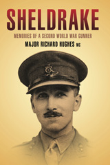 E-book, Sheldrake : Memories of a World War II Gunner, Hughes, Richard, Pen and Sword