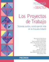E-book, Los Proyectos de Trabajo : Tejiendo sueños, construyendo vida en la Escuela Infantil, Ediciones Pirámide