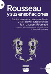 E-book, Rousseau y sus ensoñaciones : Ensoñaciones de un paseante solitario y otros fragmentos autobiográficos, Plaza y Valdés