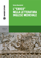 E-book, L'"Ebreo" nella letteratura inglese medievale, Giaccherini, Enrico, Pisa University Press