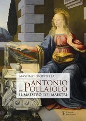 eBook, Antonio del Pollaiolo : il maestro dei maestri, Giontella, Massimo, Polistampa