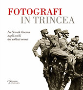 E-book, Fotografi in trincea : la Grande Guerra negli occhi dei soldati senesi, Polistampa