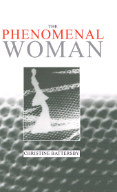 eBook, The Phenomenal Woman : Feminist Metaphysics and the Patterns of Identity, Polity Press