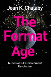 eBook, The Format Age : Television's Entertainment Revolution, Polity Press