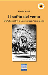 E-book, Il soffio del vento : da Chernobyl a Caorso trent'anni dopo, Arzani, Claudio, Pontegobbo