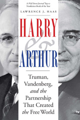 E-book, Harry and Arthur : Truman, Vandenberg, and the Partnership That Created the Free World, Potomac Books