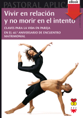 eBook, Vivir en relación y no morir en el intento, PPC Editorial