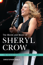 E-book, The Words and Music of Sheryl Crow, Praeger Publisher