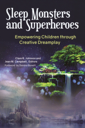E-book, Sleep Monsters and Superheroes : Empowering Children through Creative Dreamplay, Praeger Publisher