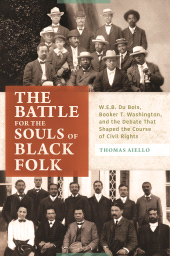 E-book, The Battle for the Souls of Black Folk : W.E.B. Du Bois, Booker T. Washington, and the Debate That Shaped the Course of Civil Rights, Praeger Publisher