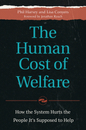 E-book, The Human Cost of Welfare : How the System Hurts the People It's Supposed to Help, Praeger Publisher