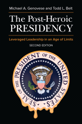 E-book, The Post-Heroic Presidency : Leveraged Leadership in an Age of Limits, Praeger Publisher