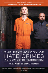 eBook, The Psychology of Hate Crimes as Domestic Terrorism : U.S. and Global Issues [3 volumes], Praeger Publisher