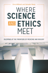 E-book, Where Science and Ethics Meet : Dilemmas at the Frontiers of Medicine and Biology, Praeger Publisher