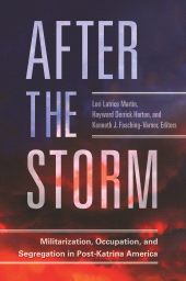 eBook, After the Storm : Militarization, Occupation, and Segregation in Post-Katrina America, Praeger Publisher