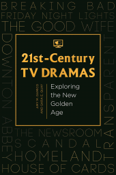 E-book, 21st-Century TV Dramas : Exploring the New Golden Age, Praeger Publisher