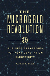 E-book, The Microgrid Revolution : Business Strategies for Next-Generation Electricity, Praeger Publisher