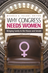 E-book, Why Congress Needs Women : Bringing Sanity to the House and Senate, Praeger Publisher