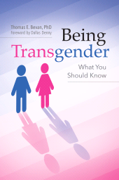 E-book, Being Transgender : What You Should Know, Praeger Publisher
