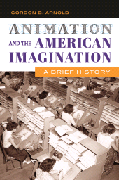 E-book, Animation and the American Imagination : A Brief History, Praeger Publisher