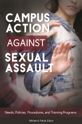 E-book, Campus Action against Sexual Assault : Needs, Policies, Procedures, and Training Programs, Praeger Publisher