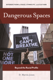 E-book, Dangerous Spaces : Beyond the Racial Profile, Praeger Publisher