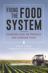 E-book, Fixing the Food System : Changing How We Produce and Consume Food, Praeger Publisher