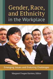 E-book, Gender, Race, and Ethnicity in the Workplace : Emerging Issues and Enduring Challenges, Praeger Publisher