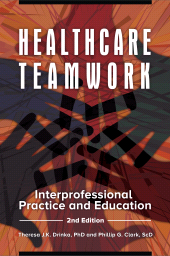 E-book, Healthcare Teamwork : Interprofessional Practice and Education, Praeger Publisher