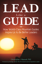 E-book, Lead Like a Guide : How World-Class Mountain Guides Inspire Us to Be Better Leaders, Praeger Publisher