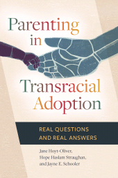 E-book, Parenting in Transracial Adoption : Real Questions and Real Answers, Praeger Publisher