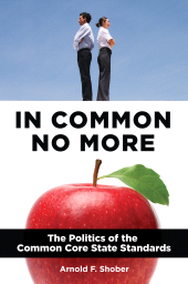 E-book, In Common No More : The Politics of the Common Core State Standards, Praeger Publisher
