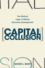 E-book, Capital and Collusion : The Political Logic of Global Economic Development, Root, Hilton L., Princeton University Press