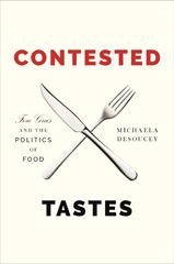 E-book, Contested Tastes : Foie Gras and the Politics of Food, DeSoucey, Michaela, Princeton University Press